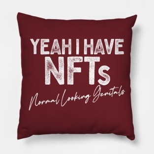 Yeah I Have NFTs Pillow