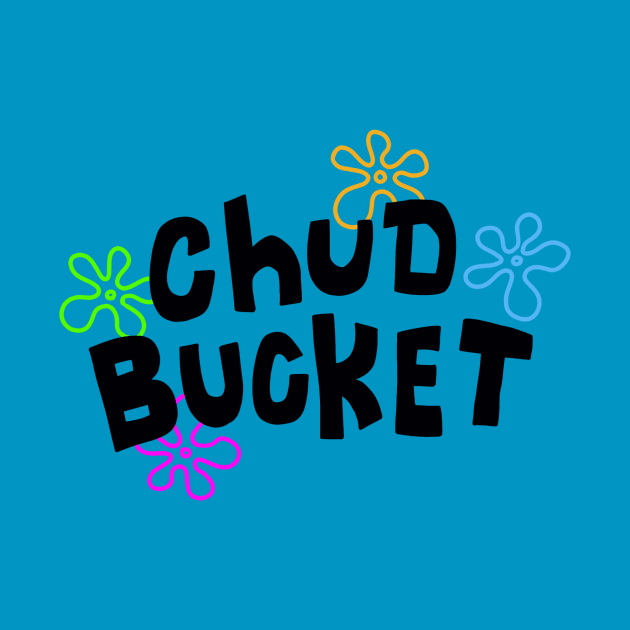 Chud Bucket by politerotica