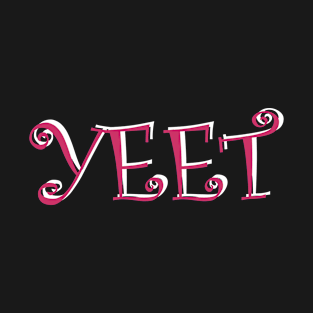 Yeet T-Shirt