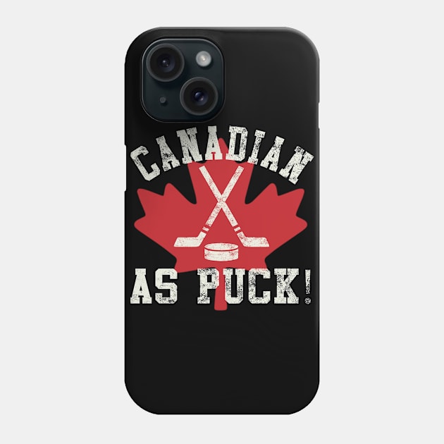 Canadian As Puck Phone Case by tropicalteesshop