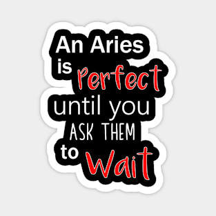 Perfect Aries Magnet