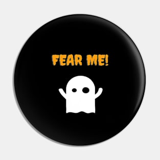 Fear Me Ghost Pin