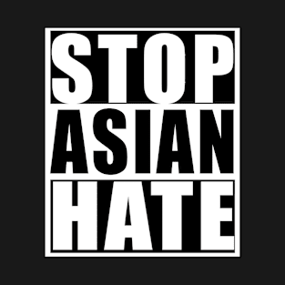 Stop Asian Hate T-Shirt