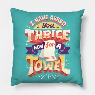 I have asked you thrice Pillow