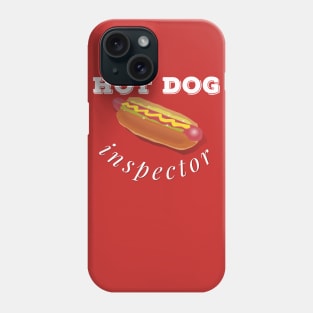 Hot Dog Inspector, Fun Design For  A Fast Food Lover Phone Case