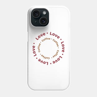 Coffee Love Phone Case