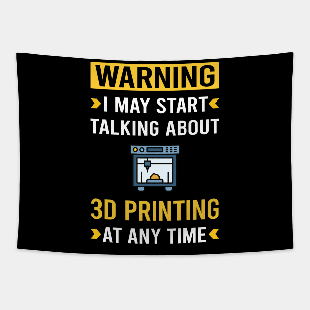 Warning 3D Printing Printer Tapestry by Good Day