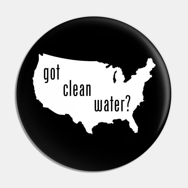 USA - Got Clean Water? Pin by CleanWater2019