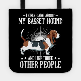 Basset Hound - I Only Care About My Basset Hound Tote