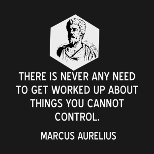 Stoicism Quote on Control by Marcus Aurelius T-Shirt