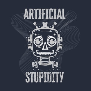 Artificial Stupidity (Dark) T-Shirt