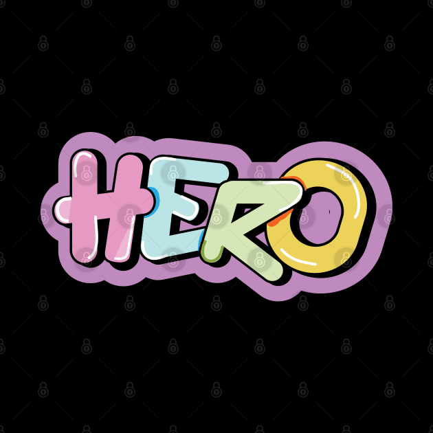 Hero positve word graffiti by 4wardlabel