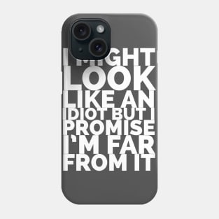 I'm not stupid Phone Case