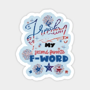 Freedom second favorite f word! Magnet