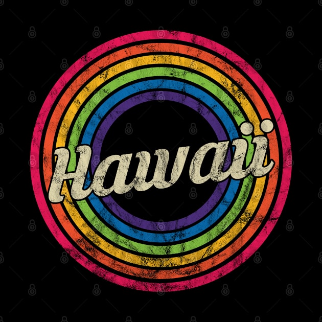 Hawaii - Retro Rainbow Faded-Style by MaydenArt