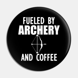 Archer - Fueled by archery and coffee Pin