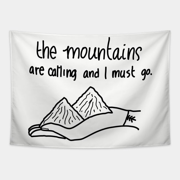 The Mountains are calling and I must go Tapestry by Haleys Hand