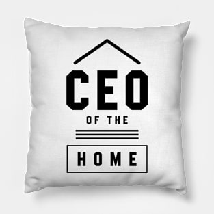 Ceo Of The Home - Mother's Day Funny Gift Pillow