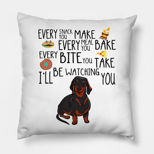 I'll Be Watching You Dachshund Pillow by TeeLand