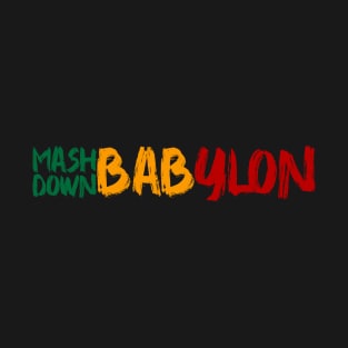 Mash Down Babylon T-Shirt