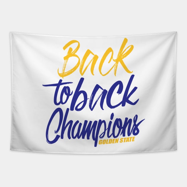 Back to Back Champions Golden State Warriors Tapestry by Dailygrind