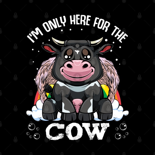 Cow - I'm Only Here For The Cow - Cute Kawaii Farming Animal Rainbow by Lumio Gifts