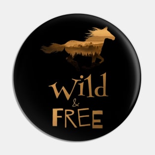 WILD AND FREE Pin