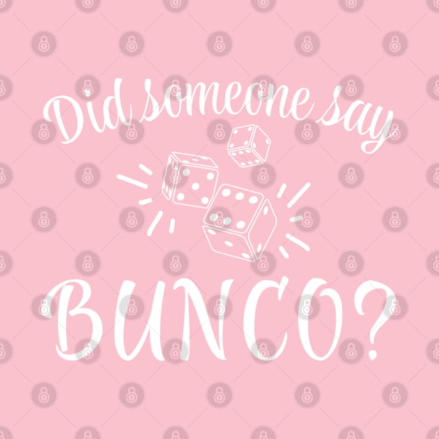 Did Someone Say Bunco by MalibuSun