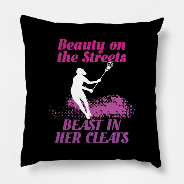 Lacrosse - Beauty On The Streets Beast In Her Cleats Pillow by Kudostees
