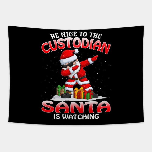 Be Nice To The Custodian Santa is Watching Tapestry by intelus