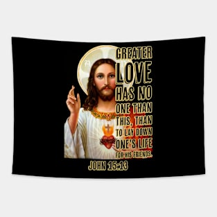 Greater Love Has no one than this | Christian Design | Bible Verse Tapestry