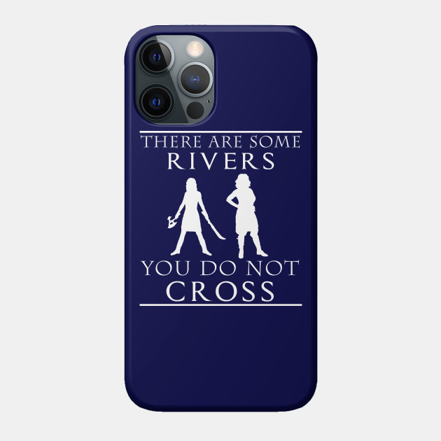 There are some Rivers you do not CROSS - Doctor Who - Phone Case
