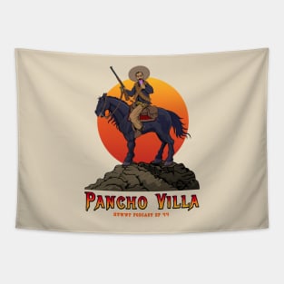 Pancho Villa HTWWF EP44 Tapestry