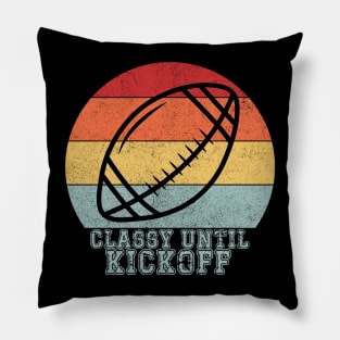 Classy Until Kickoff Pillow