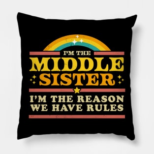The Reason We Have Rules - Middle Sister - Matching Pillow