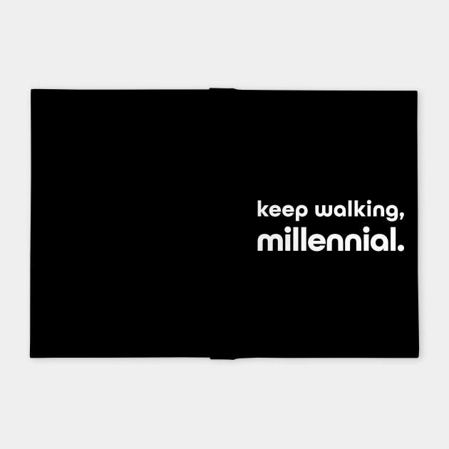 Keep Walking Millenial Keep Walking Notebook Teepublic