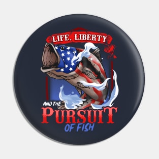 Patriotic Fishing Life Liberty And The Pursuit Of Fish Pin