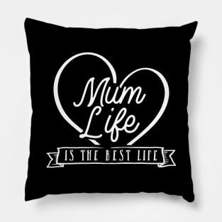 Mum Life Is The Best Life Mothers Day Gift Pillow