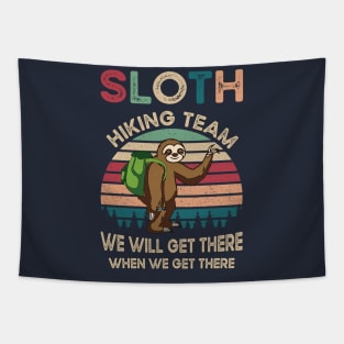 Sloth Hiking Team We Will Get There When We Get There Gift Tapestry