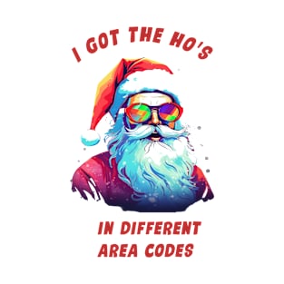 I got the ho's : In Different Area Codes T-Shirt