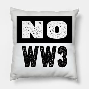 NO WW3 PRAYING FOR PEACE BLACK AND WHITE DESIGN Pillow