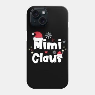 Mimi Claus Funny Christmas Gift, Santa Hat Holiday Party Phone Case