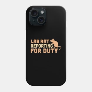 Lab Rat Reporting For Duty Phone Case
