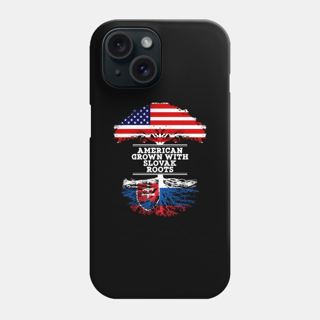 American Grown With Slovak Roots - Gift for Slovak From Slovakia Phone Case by Country Flags