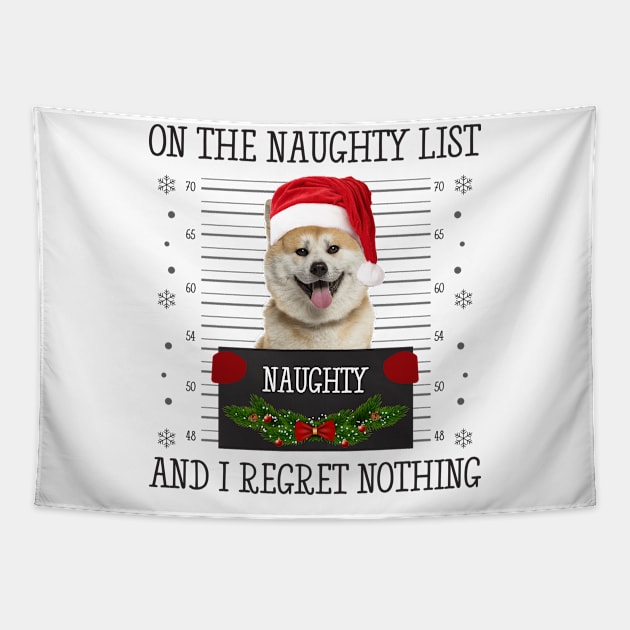 On The Naughty List And I Regret Nothing Tapestry by CoolTees