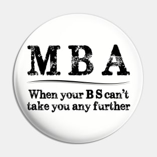 MBA Graduation Gifts - When Your BS Can't Take You Further Pin