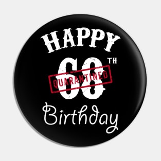 Happy 68th Quarantined Birthday Pin