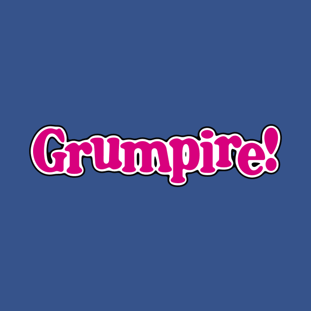 Grumpire! ‘74 by Grumpire