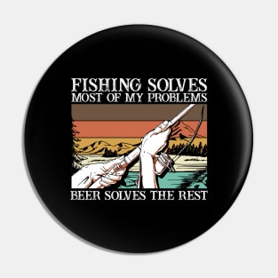 Fishing Solves Most Of My Problems Pin