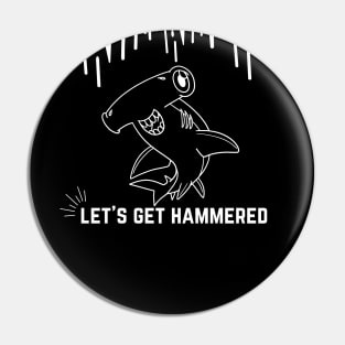 Let's Get Hammered! Pin